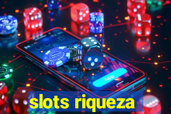 slots riqueza