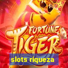 slots riqueza