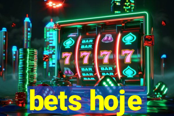 bets hoje