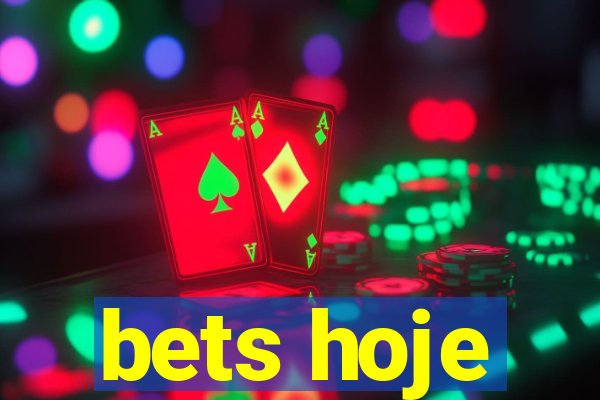 bets hoje