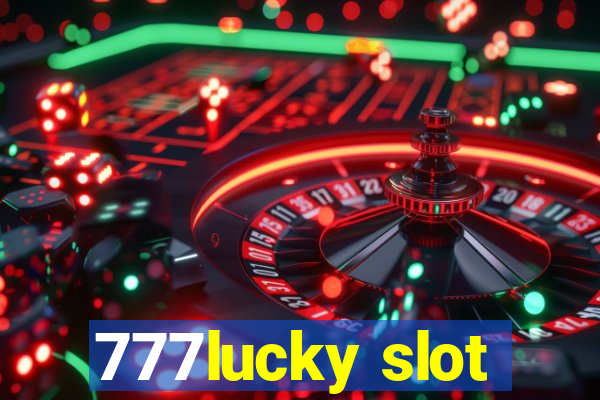 777lucky slot