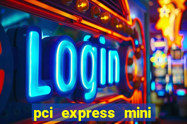 pci express mini card slot