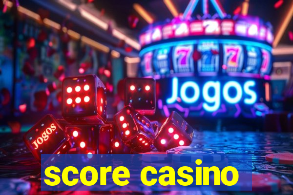 score casino