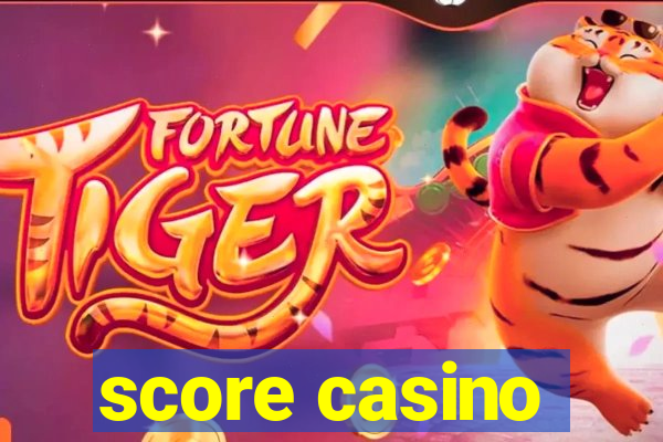 score casino