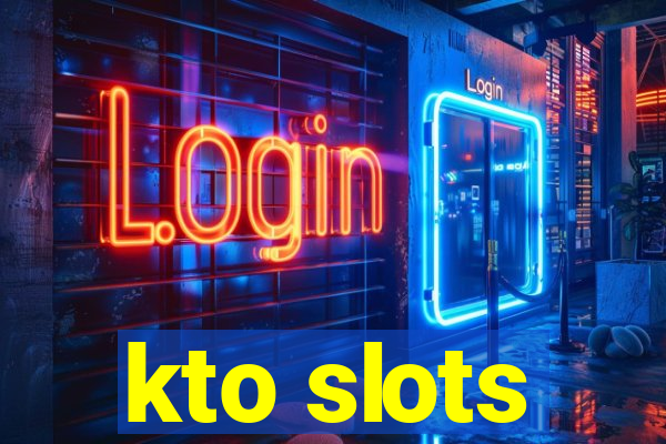 kto slots