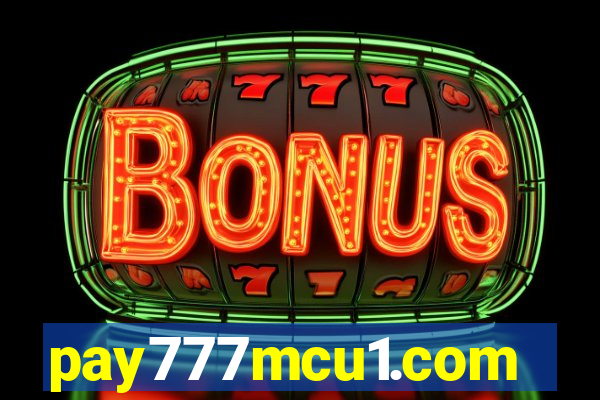 pay777mcu1.com