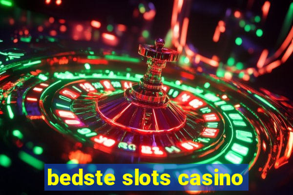 bedste slots casino