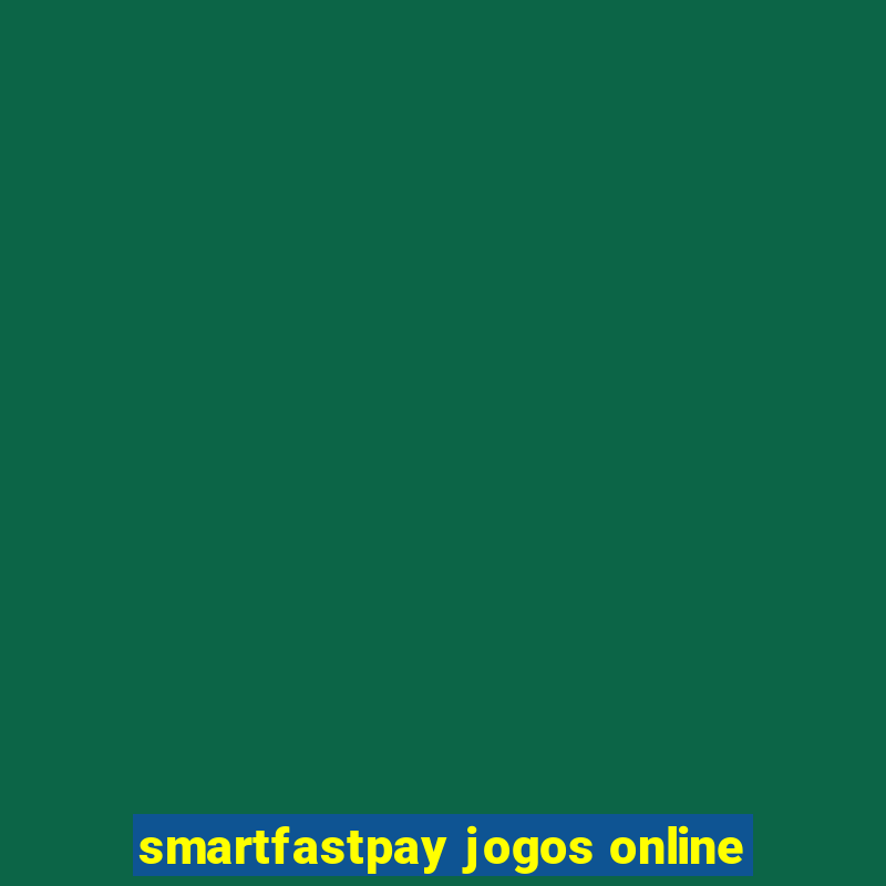 smartfastpay jogos online