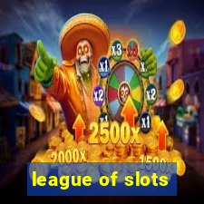 league of slots