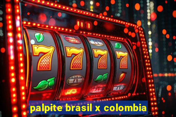 palpite brasil x colombia