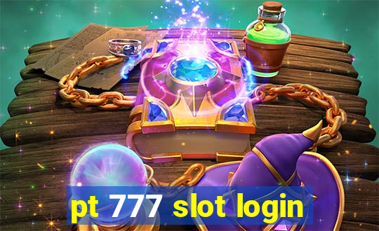 pt 777 slot login