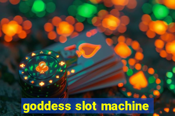 goddess slot machine