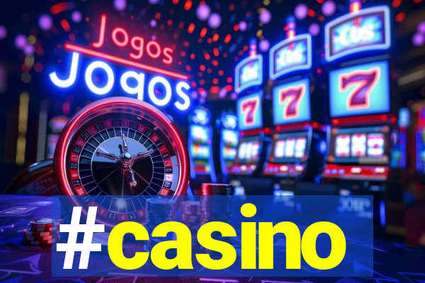 #casino