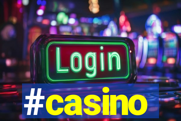 #casino