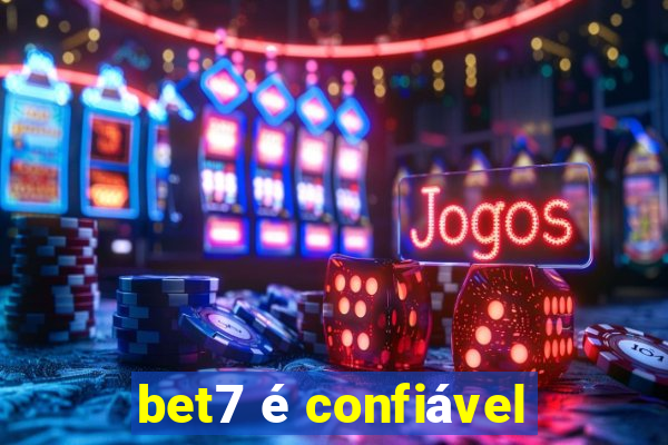 bet7 é confiável