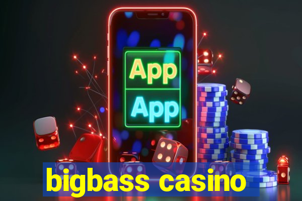 bigbass casino