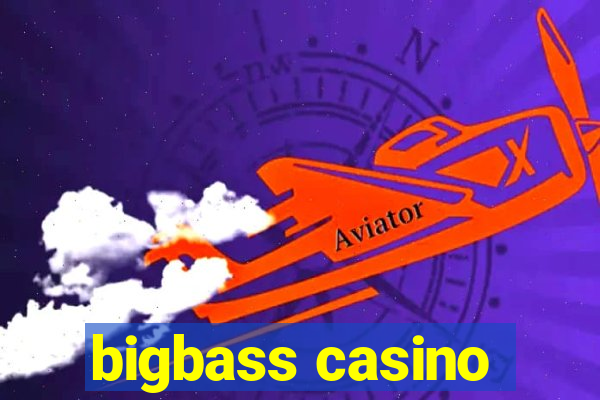 bigbass casino