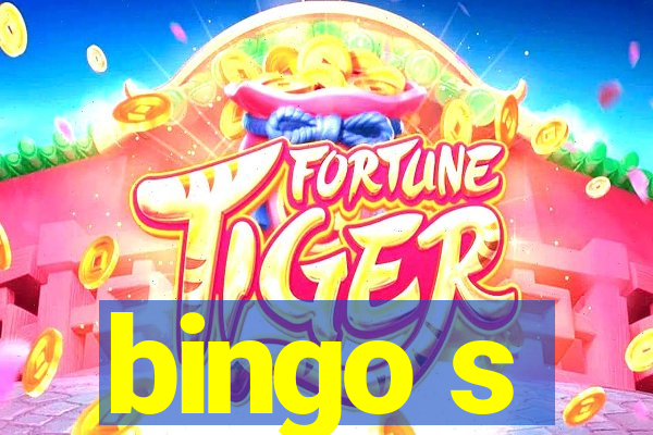 bingo s