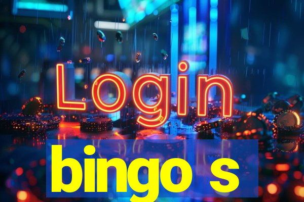 bingo s