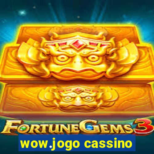 wow.jogo cassino