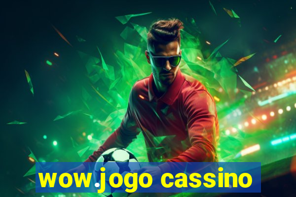 wow.jogo cassino