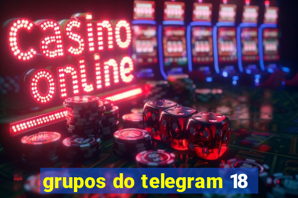 grupos do telegram 18