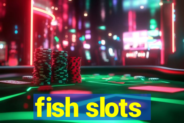 fish slots