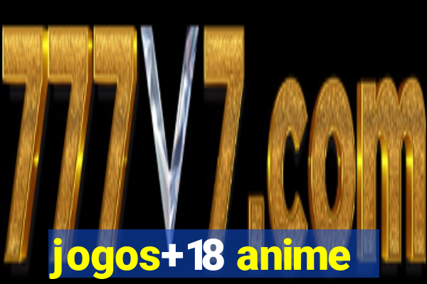 jogos+18 anime