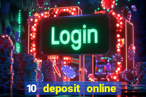 10 deposit online casino usa