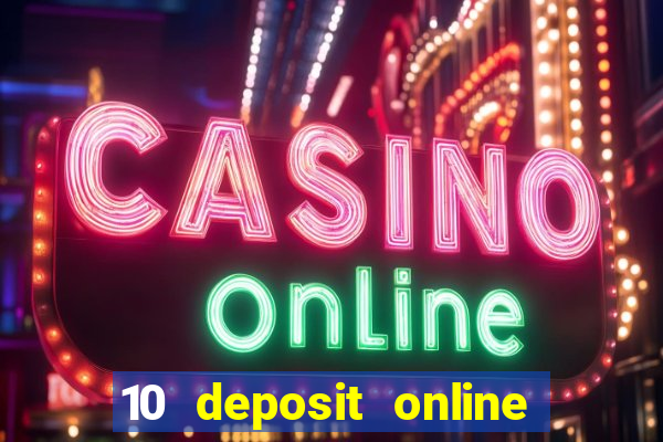 10 deposit online casino usa