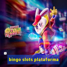 bingo slots plataforma