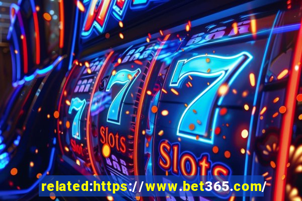 related:https://www.bet365.com/ bet365 casino