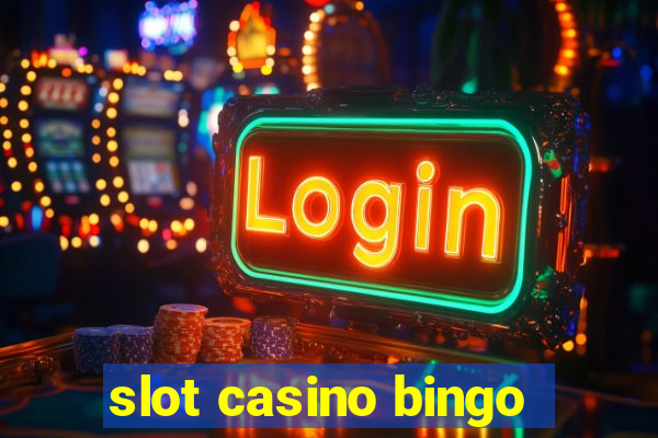 slot casino bingo