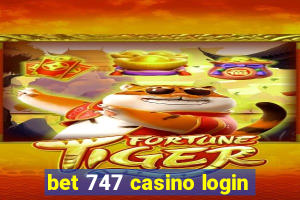 bet 747 casino login