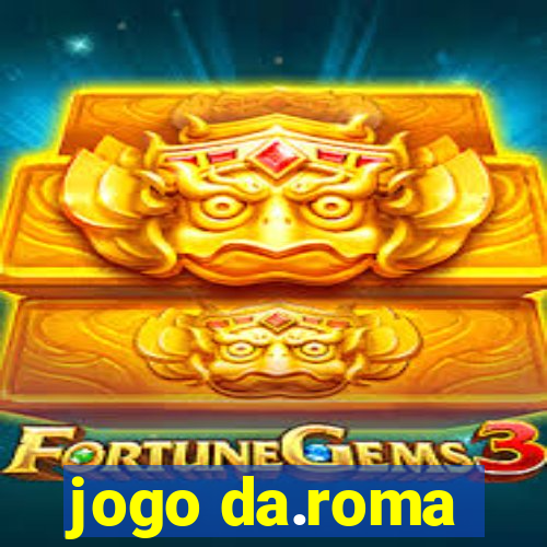 jogo da.roma