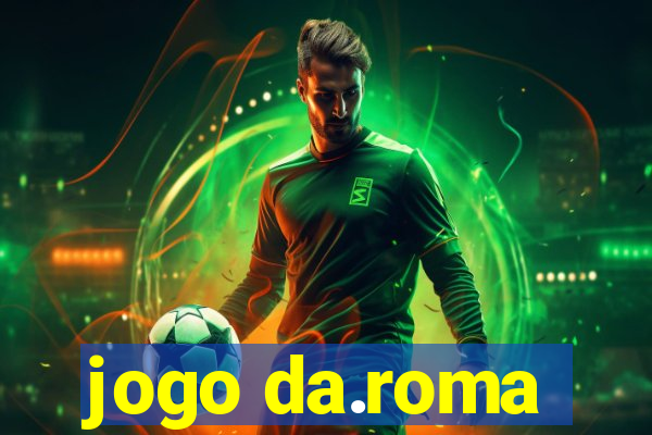 jogo da.roma