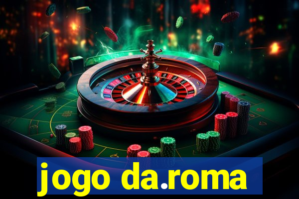 jogo da.roma