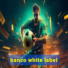 banco white label