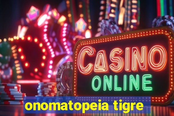 onomatopeia tigre