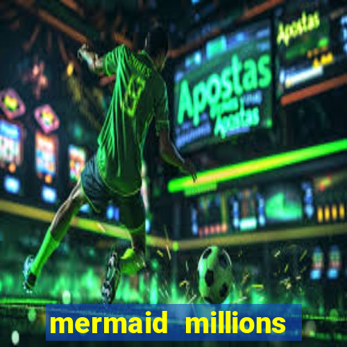 mermaid millions slot machine