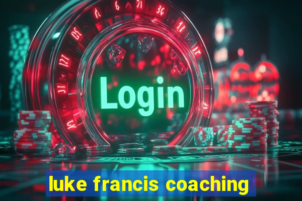 luke francis coaching