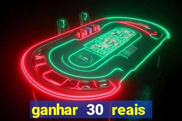 ganhar 30 reais agora no pix