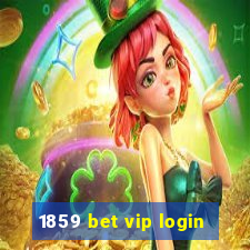 1859 bet vip login