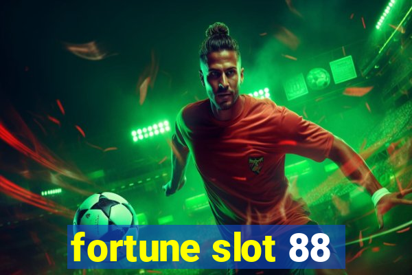 fortune slot 88