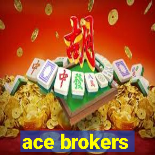 ace brokers