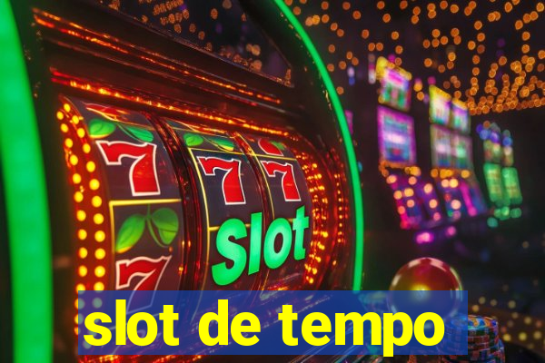 slot de tempo