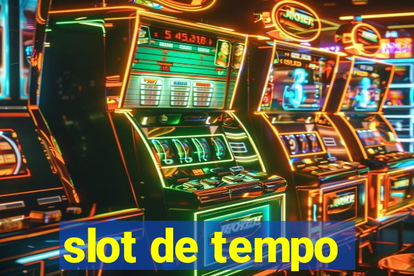 slot de tempo