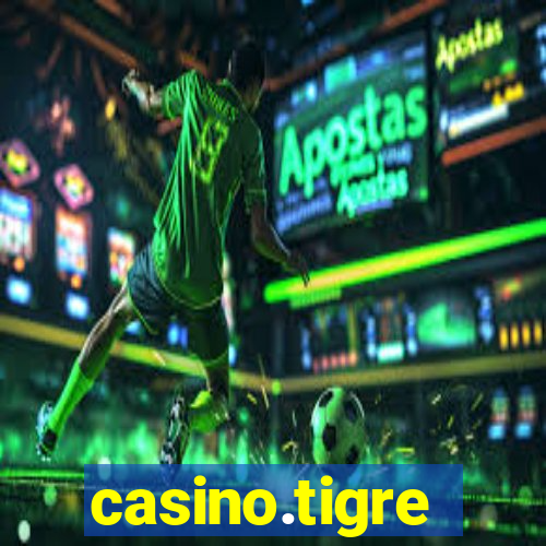 casino.tigre