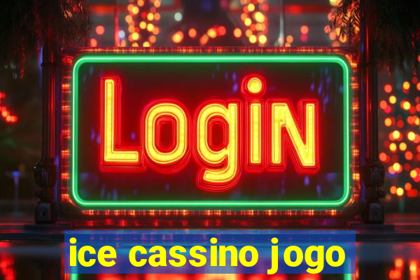 ice cassino jogo