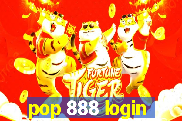 pop 888 login